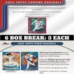 8:00pm Friday, August 15th - 2025 Topps Chrome & Finest Baseball Hobby 6 Box (3 Each) Break